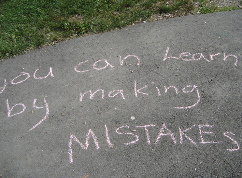You can learn by making mistakes